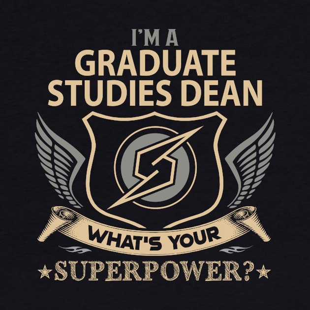 Graduate Studies Dean T Shirt - Superpower Gift Item Tee by Cosimiaart